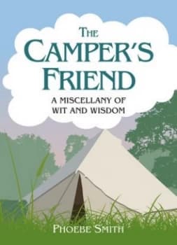 The Campers Friend by Phoebe Smith Hardback