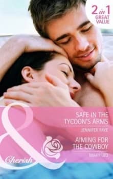 Safe in the Tycoons Arms by Jennifer Faye Book