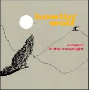 Moanin in the Moonlight by Howlin' Wolf CD Album