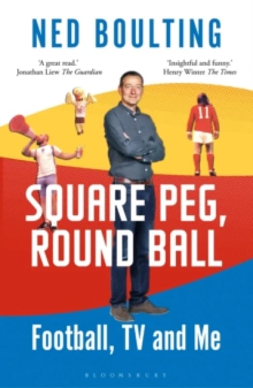 Square Peg, Round Ball : Football, TV and Me: Shortlisted for the Sunday Times Sports Book Awards 2023 Paperback / softback