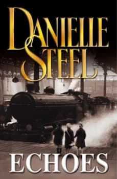 Echoes by Danielle Steel Hardback
