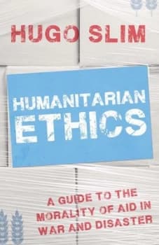 Humanitarian Ethics by Hugo Slim Paperback