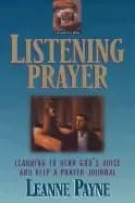 listening prayer learning to hear gods voice and keep a prayer journal