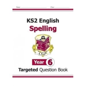 KS2 English Targeted Question Book: Spelling - Year 6 by CGP Books (Paperback, 2014)