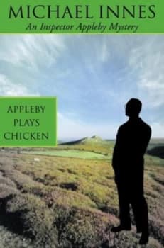 Appleby Plays Chicken by Michael Innes Paperback