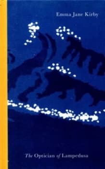 The Optician of Lampedusa by Emma Jane Kirby Hardback