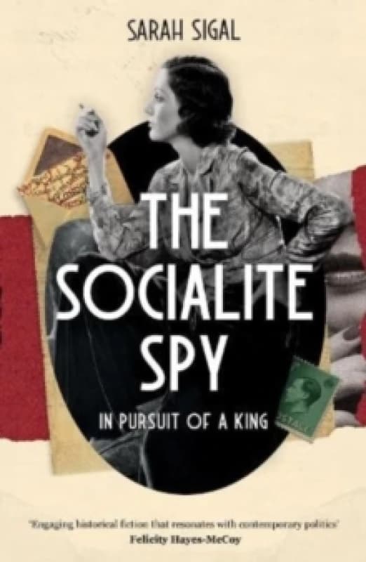 The Socialite Spy: In Pursuit of a King Paperback / softback
