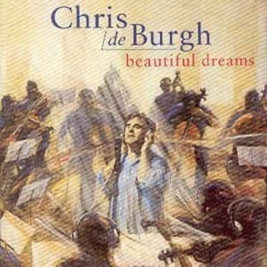 Beautiful Dreams by Chris De Burgh CD Album