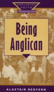Being Anglican by Alastair Redfern and Church of England and Church in Wales Book