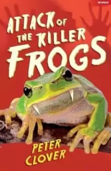 Attack of the killer frogs - Peter Clover - Paperback - Used