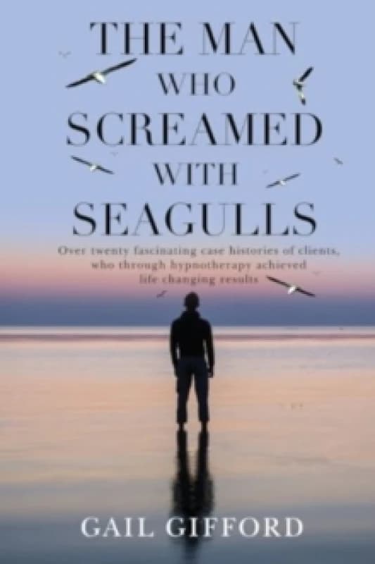 The Man who Screamed with Seagulls Paperback / softback