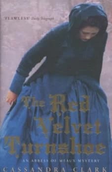 The Red Velvet Turnshoe by Cassandra Clark Paperback