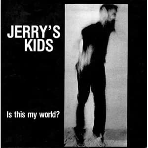 Jerrys Kids - Is This My World? Vinyl