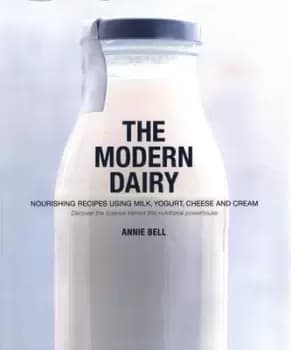 The modern dairy by Annie Bell