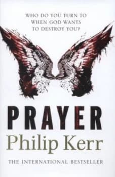 Prayer by Philip Kerr Hardback