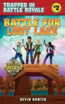 Battle for Loot Lake by Devin Hunter