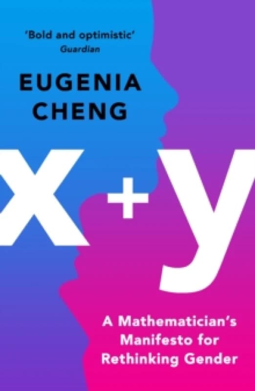 x+y : A Mathematician's Manifesto for Rethinking Gender Paperback / softback