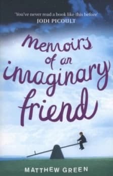 Memoirs of an Imaginary Friend by Matthew Green Paperback