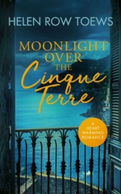 Moonlight Over the Cinque Terre. Paperback. By Helen Row Toews Books