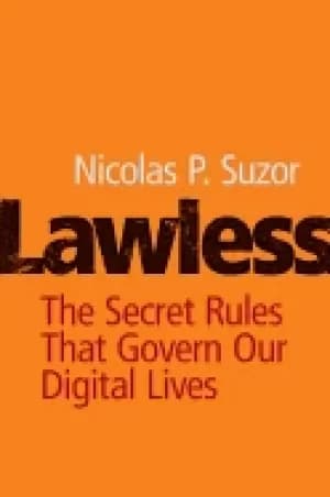 lawless the secret rules that govern our digital lives