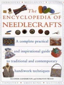 The Encyclopedia of Needlecrafts Hardback