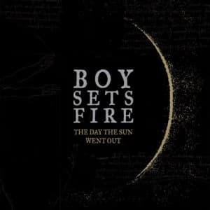 The Day the Sun Went Out by Boysetsfire Vinyl Album