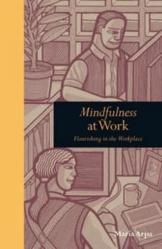 Mindfulness at Work by Maria Arpa Hardback