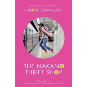 The Nakano Thrift Shop by Hiromi Kawakami (Paperback, 2017)