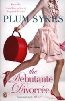 The Debutante Divorce by Plum Sykes Book