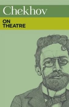 Chekhov on Theatre by Anton Chekhov Book