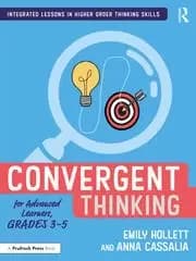 Convergent Thinking for Advanced Learners Grades 3-5