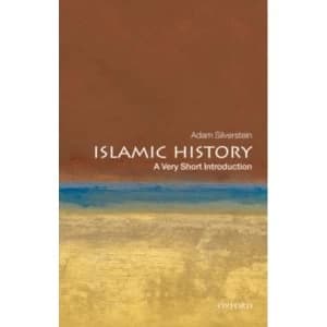Islamic History: A Very Short Introduction by Adam J. Silverstein (Paperback, 2010)