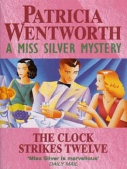 The Clock Strikes Twelve by Patricia Wentworth Paperback