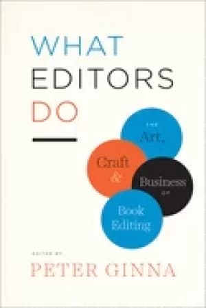 what editors do the art craft and business of book editing