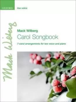 Carol Songbook: Low voice by Mack Wilberg