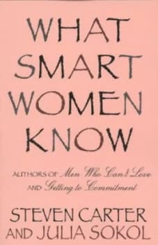 What Smart Women Know by Steven Carter Paperback