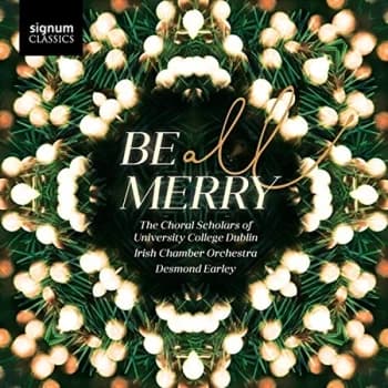 Choral Scholars of Univer - Be All Merry CD