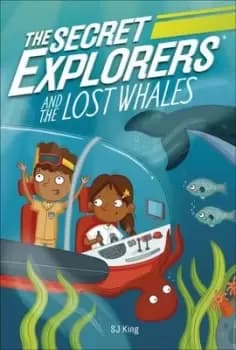 The Secret Explorers and the lost whales - SJ King - Paperback - Used