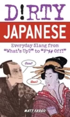 dirty japanese everyday slang from whats up to f off