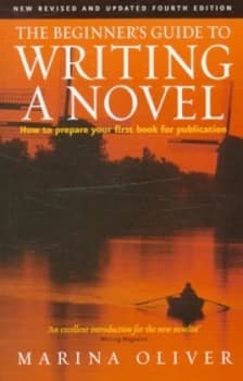 The Beginners Guide to Writing a Novel by Marina Oliver Paperback
