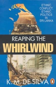 Reaping the Whirlwind by K. M De Silva Paperback