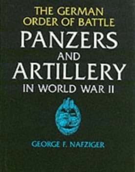 The German Order of Battle by George Nafziger Hardback