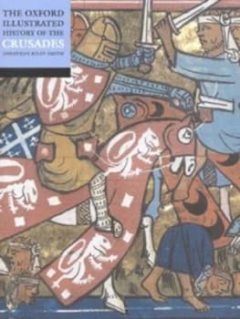 The Oxford Illustrated History of the Crusades by Jonathan Riley-Smith Paperback