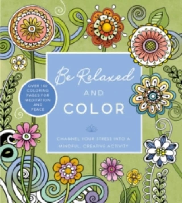 Be Relaxed and Color. Paperback. By Editors of Chartwell Books Books