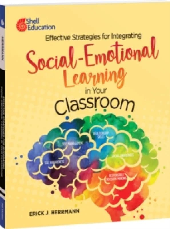 Effective Strategies for Integrating Social-Emotional Learning in Your Classroom. Paperback. By Erick J Herrmann Books