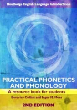 Practical Phonetics and Phonology by Beverley S. Collins Paperback
