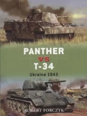 Panther vs T-34 by Robert Forczyk