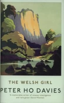 The Welsh Girl by Peter Ho Davies Hardback