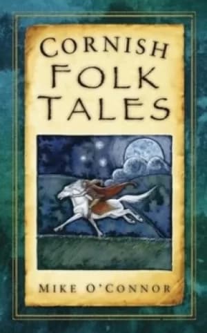 Cornish folk tales by Mike O'Connor