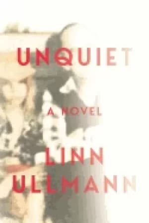 unquiet a novel